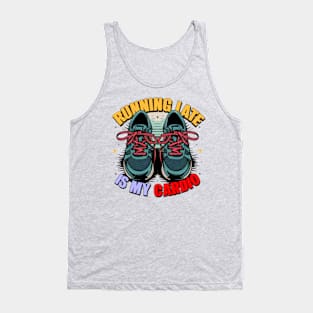 Funny Running Quote Running Late My Cardio Tank Top